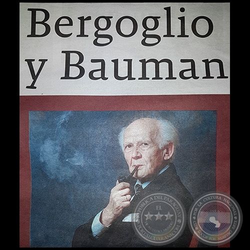 BERGOGLIO Y BAUMAN - Por JOS ZANARDINI - Domingo, 03 de Setiembre de 2017 